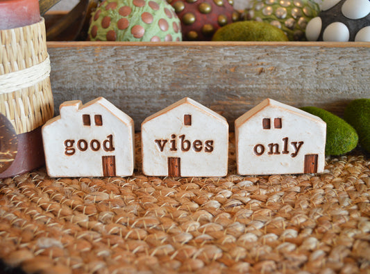 Good Vibes Only houses